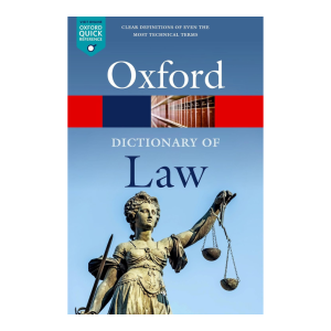 Oxford Dictionary of Law – Quick Reference Legal Terms Guide (10th Edition)
