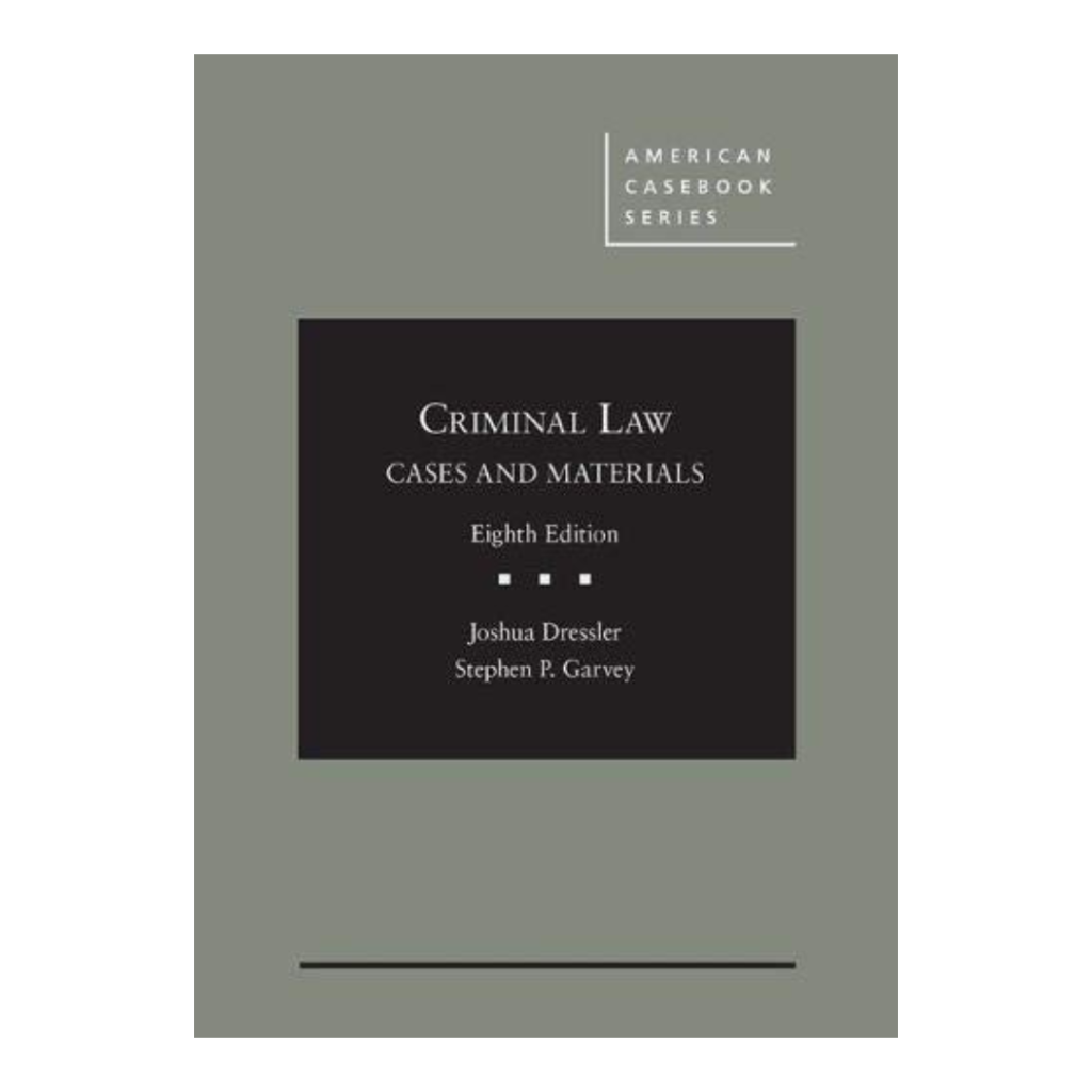 Criminal Law Casebook – Cases & Materials with Modern Legal Issues (8th Edition)