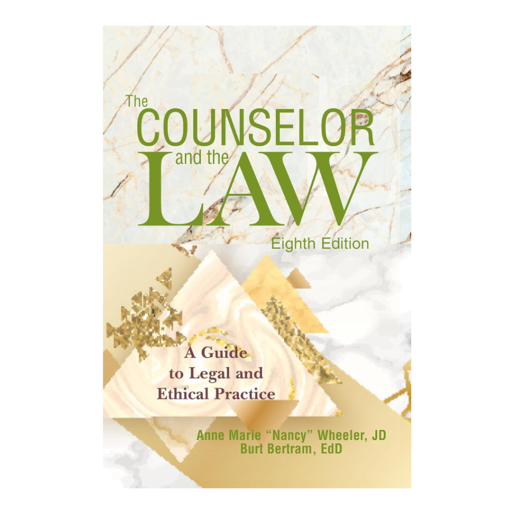 Counseling Law & Ethics – Practical Guide for Legal and Ethical Practice (8th Edition)