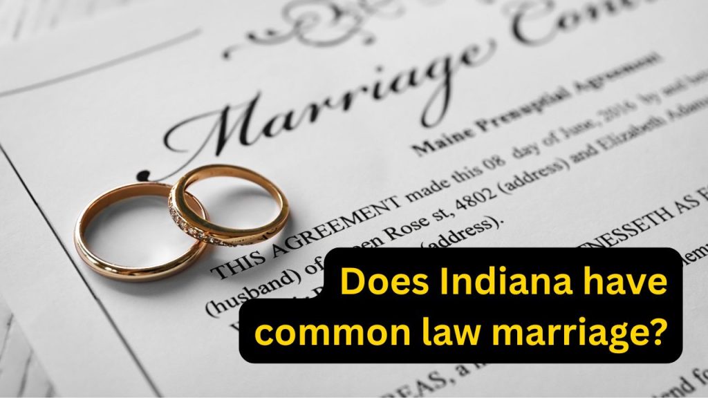 Does Indiana have common law marriage?