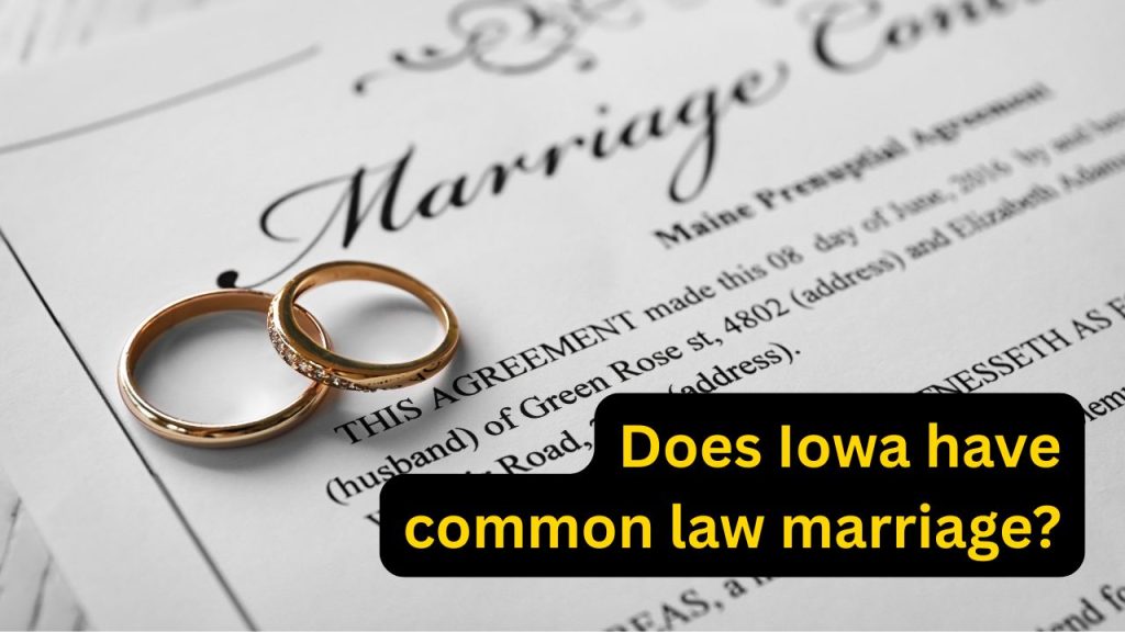 Does Iowa have common law marriage?