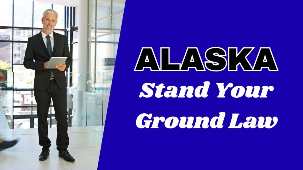 does Alaska have stand your ground law