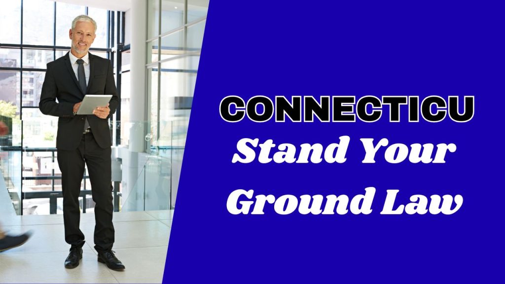 does Connecticut have stand your ground law