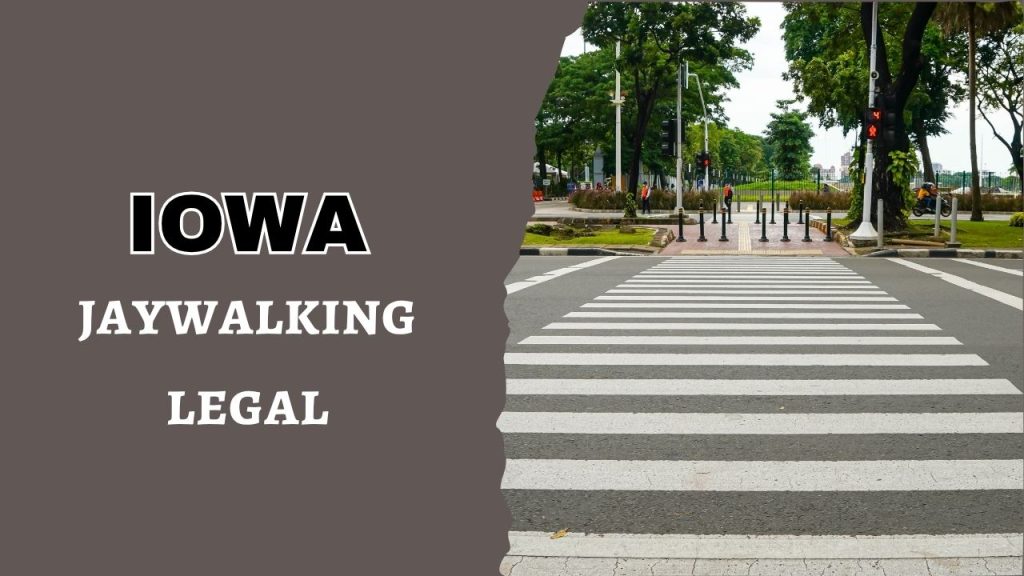 is jaywalking legal in Iowa