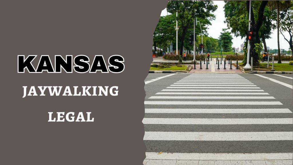 is jaywalking legal in Kansas