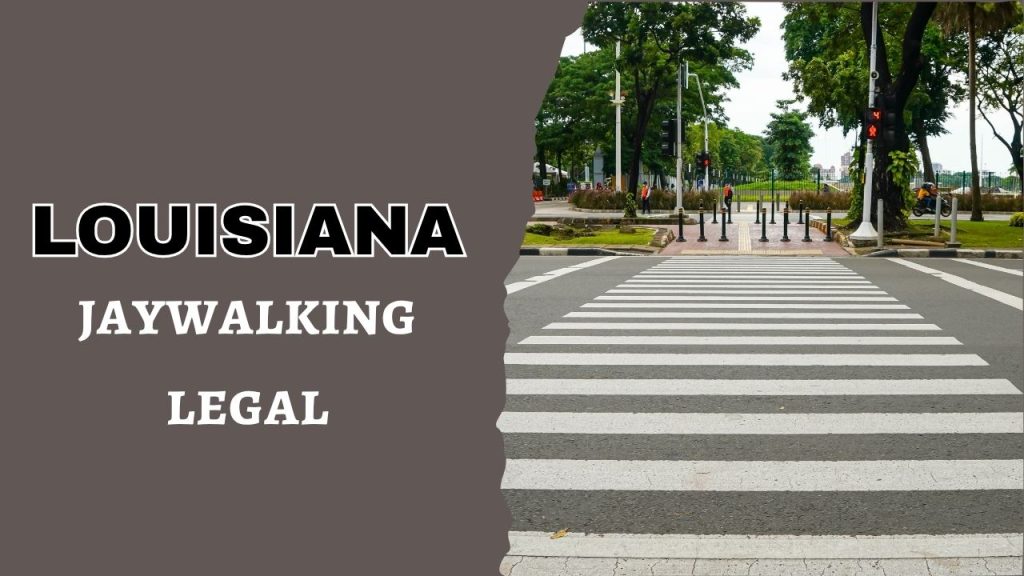 is jaywalking legal in Louisiana
