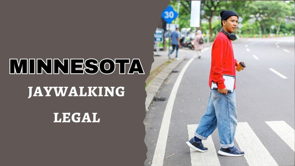 is jaywalking legal in Minnesota