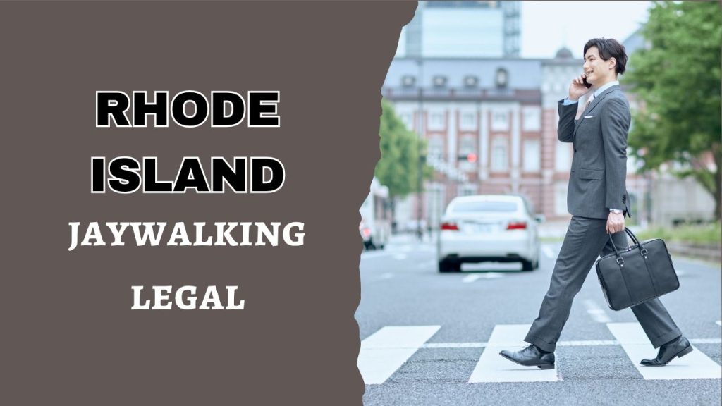 is jaywalking legal in Rhode Island
