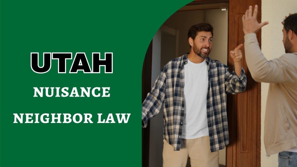 nuisance neighbor law Utah