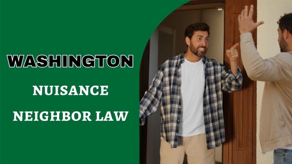 nuisance neighbor law Washington