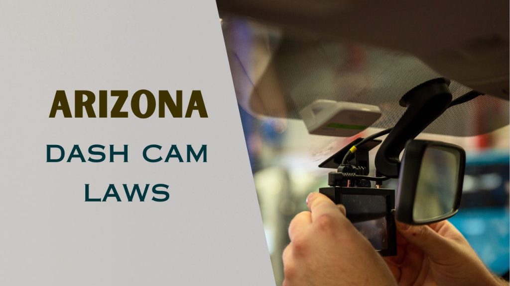Arizona dash cam laws
