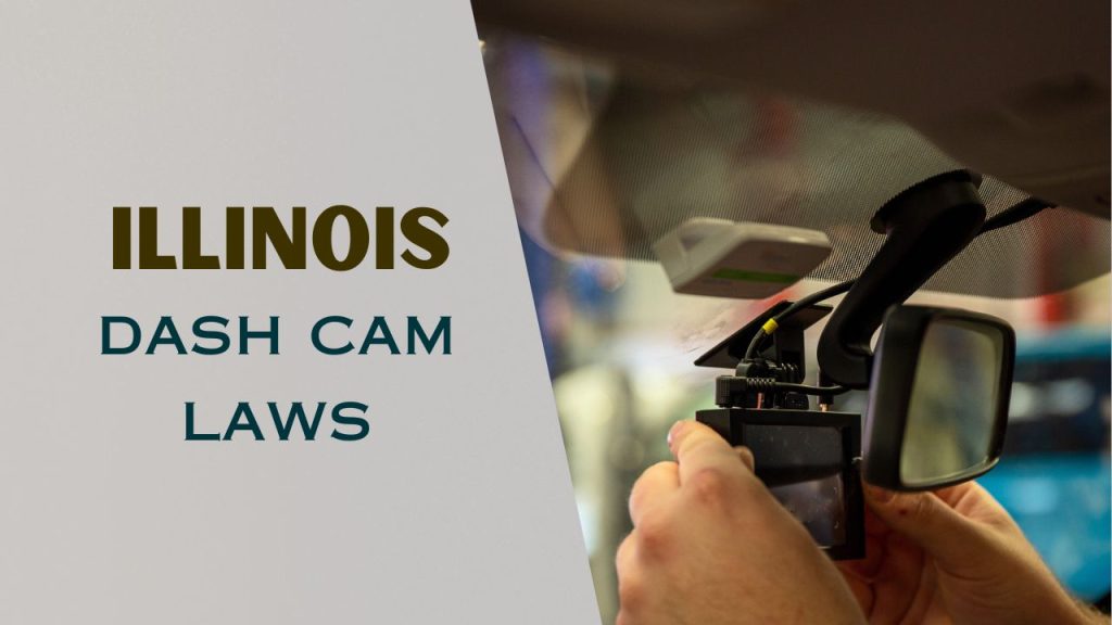 Illinois dash cam laws