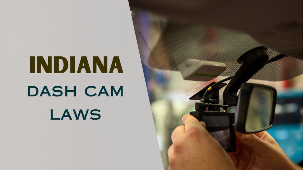 Indiana dash cam laws