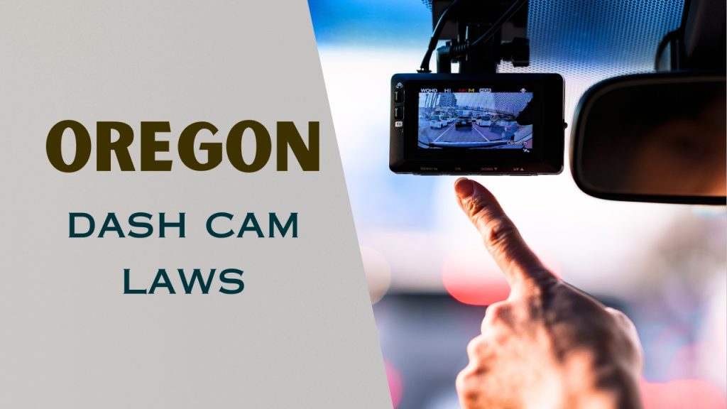 Oregon dash cam laws