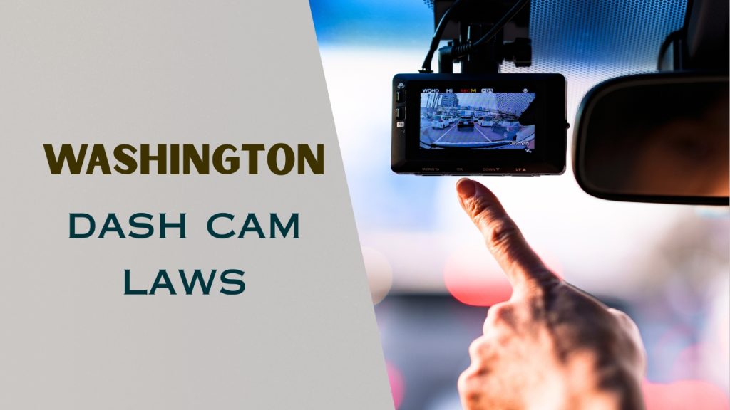 Washington dash cam laws